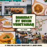 SOMEDAY BY SUXIN VEGETARIAN